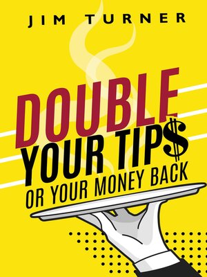 cover image of Double Your Tips or Your Money Back